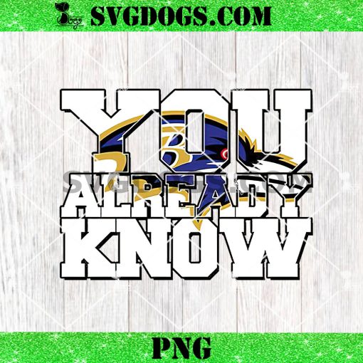 You Already Know Baltimore Ravens PNG