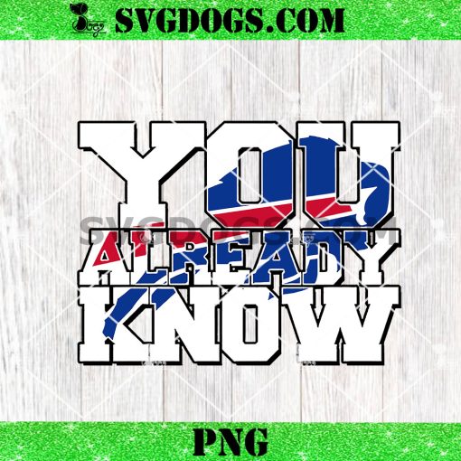 You Already Know Buffalo Bills PNG
