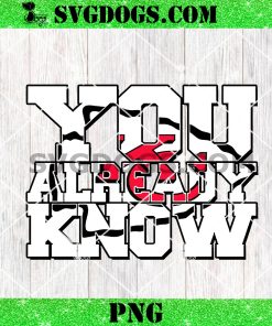You Already Know Kansas City Chiefs PNG