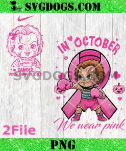 Chucky In October We Wear Pink PNG, Cancer Your Game Is Over PNG