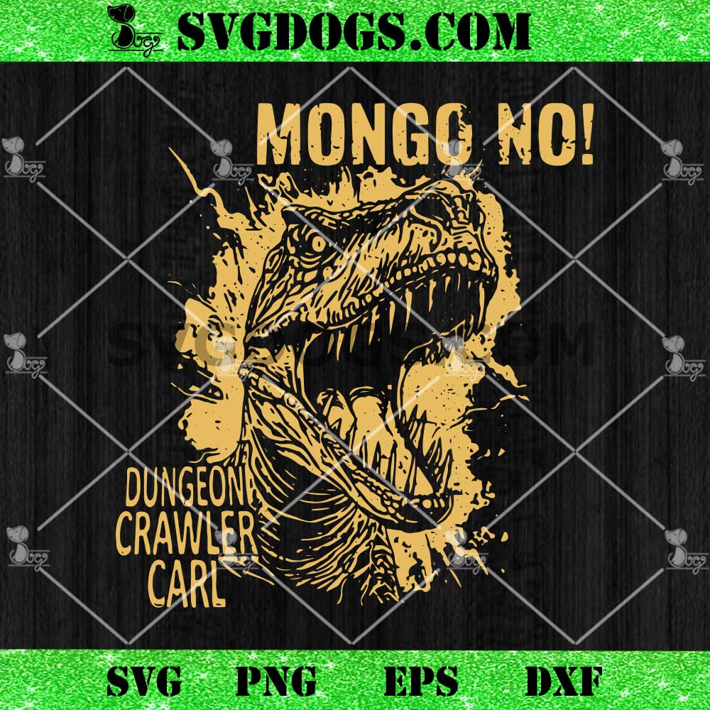 Dungeon Crawler Carl SVG, No Mongo SVG Dungeon Crawler Carl SVG, No Mongo SVG