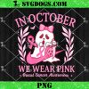 Jason Voorhees In Octorber We Wear Pink PNG, Slash Fear Kill Cancer PNG