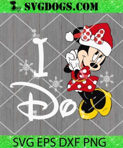 I Do Disney Minnie Christmas SVG, Merry Christmas SVG