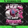 In October We Wear Pink And Watch Yankees Baseball PNG, Breast Cancer New York Yankees PNG