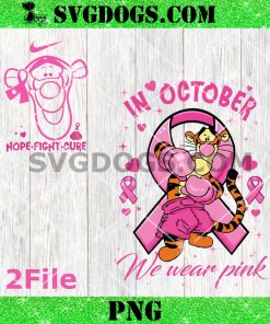 In October We Wear Pink Winnie the Pooh PNG, Breat Cancer Tigger PNG