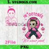Chucky In October We Wear Pink PNG, Cancer Your Game Is Over PNG