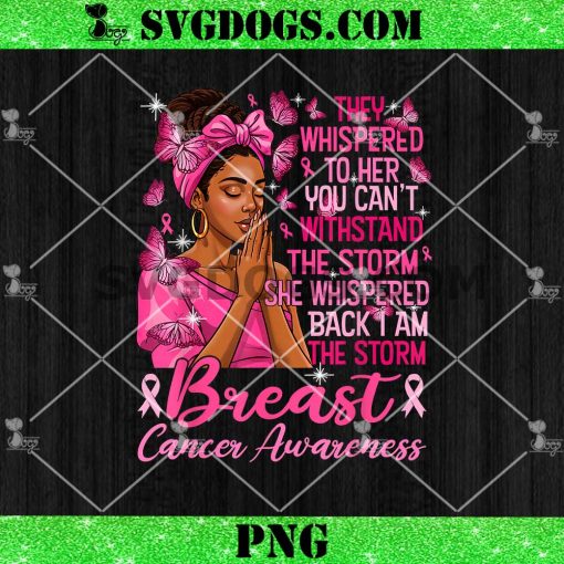 Pink Ribbon I Am Storm Black Women Breast Cancer Awareness PNG